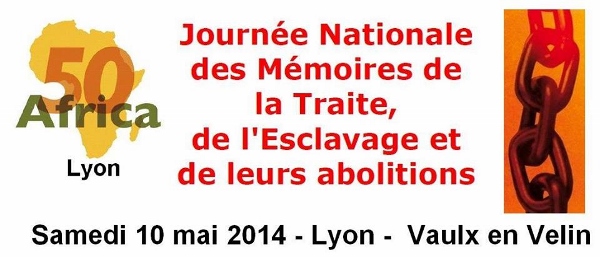 9e Journée nationale des mémoires de la traite de l’esclavage et de leurs abolitions Mai 2014