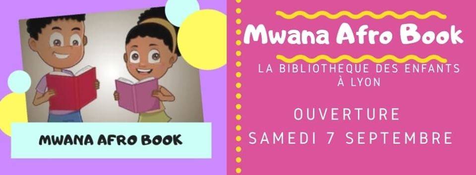 [ENFANTS] Inauguration de la bibliothèque « Mwana afrobook » le samedi 7 septembre 2019 à Lyon