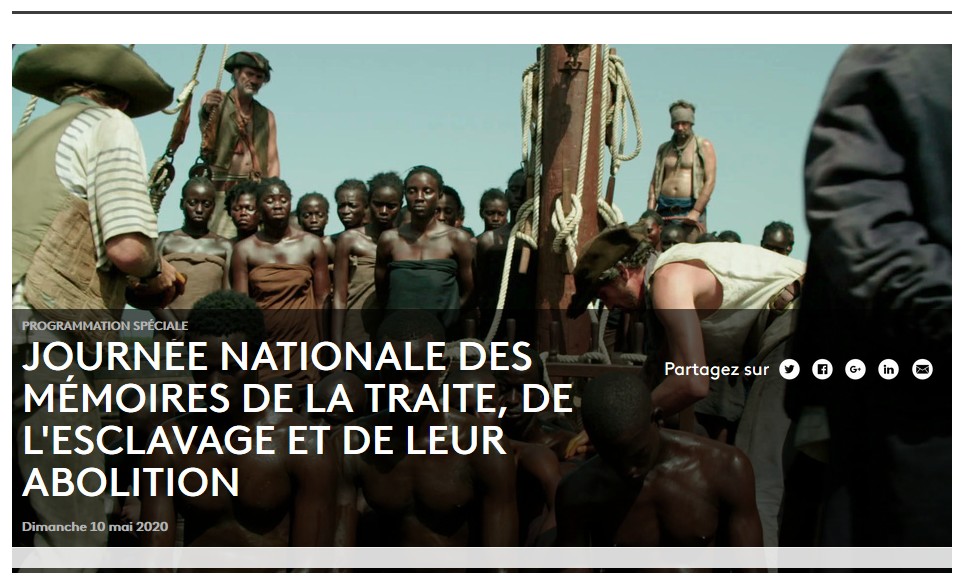 [MEMOIRE] France Ô – 10 mai 2020 – Programmation spéciale  Journée nationale des mémoires de la traite, de l’esclavage et de leurs abolitions