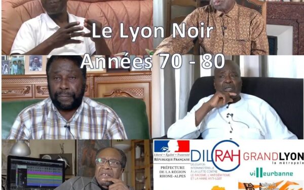 [CINEMA] 2 Projections  à Lyon « Le Lyon Noir Années 70 – 80 » et « Les Pionniers Africains de Lyon » samedi 17 septembre 2022