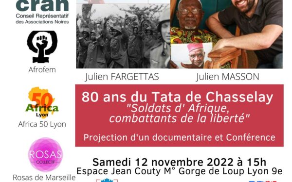 [MEMOIRE] « Soldats d’ Afrique, combattants de la liberté » 80 ans du Tata de Chasselay Conférence et projection à Lyon samedi 12 novembre 2022