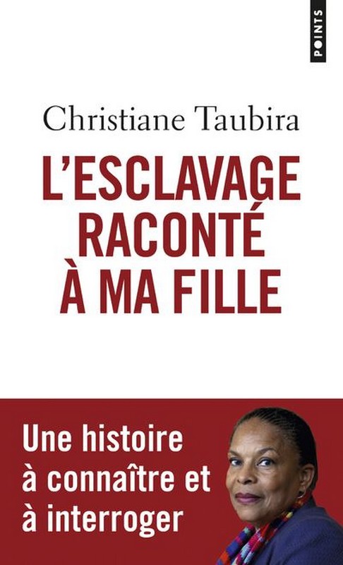 [LITTERATURE] « L’esclavage raconté à ma fille » de  Christiane TAUBIRA disponible à la bibiothèque Mwana Afrobook
