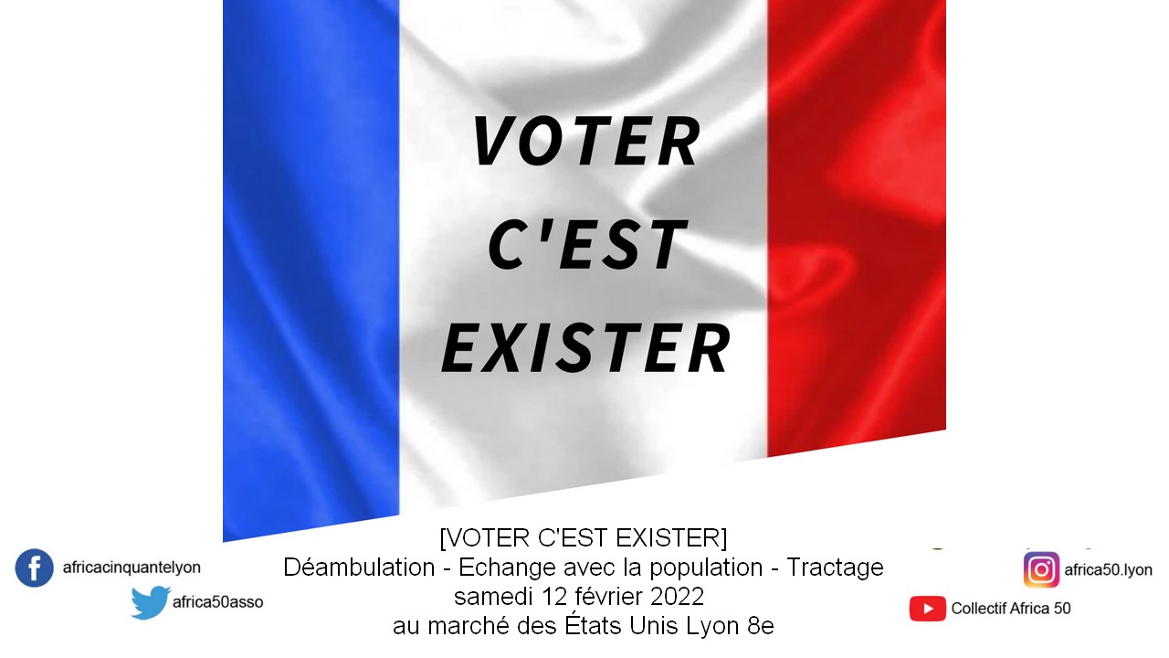 [VOTER C’EST EXISTER] Déambulation – Echange avec la population – Tractage samedi 12 février 2022 au marché des États Unis Lyon 8e