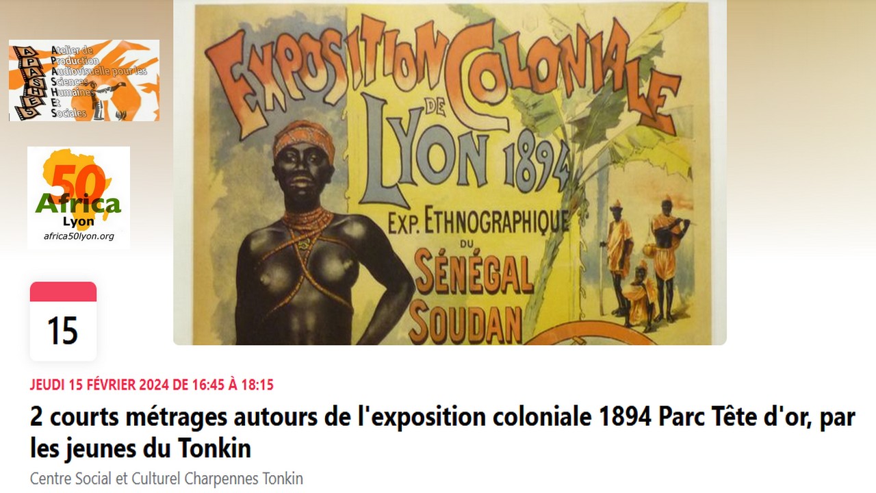 [MEMOIRE] Projection de 2 courts métrages autour de l’exposition coloniale de 1894 du Parc de la Tête d’Or jeudi 15 février à Villeurbanne (69)