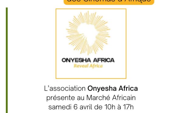 [MARCHE AFRICAIN] L’association Onyesha Africa présente samedi 6 avril 2024 à Ste Foy les Lyon (69)